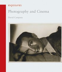 Photography and Cinema (Reaktion Books - Exposures)