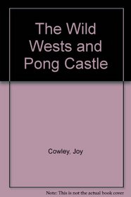 The Wild Wests and Pong Castle