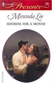 Mistress For A Month (Harlequin Presents, No 2361) (Three Rich Men, Bk 2)