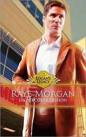 Undercover Passion (Logan's Legacy, No 19)