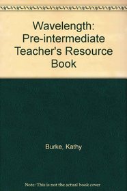 Wavelength: Pre-intermediate Teacher's Resource Book (WAVL)