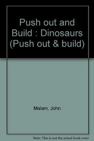Push out and Build : Dinosaurs (Push out & build)