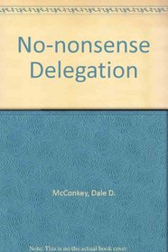 No-nonsense delegation
