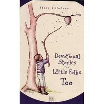 Devotional Stories for Little Folks Too
