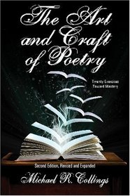 The Art and Craft of Poetry: Twenty Exercises Toward Mastery