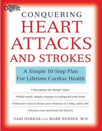 Conquering Heart Attacks & Strokes: A Simple 10-Step Plan for Lifetime Cardiac Health