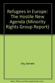 Refugees in Europe: The Hostile New Agenda (Minority Rights Group Report)