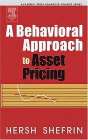 A Behavioral Approach to Asset Pricing (Academic Press Advanced Finance Series)