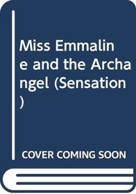 Miss Emmaline and the Archangel