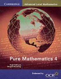 Pure Mathematics 4 (Cambridge Advanced Level Mathematics)