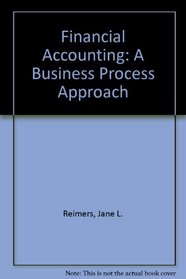 Financial Accounting: A Business Process Approach