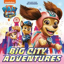 PAW Patrol: The Movie: Big City Adventures (PAW Patrol) (Pictureback(R))