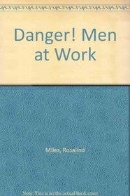 Danger!: Men at work