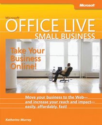 Microsoft Office Live: Take Your Business Online