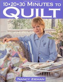 10-20-30 Minutes to Quilt (Sewing with Nancy)