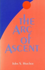 The Arc of Ascent: The Purpose of Physical Reality II