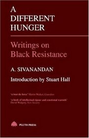 A Different Hunger: Writings on Black Resistance
