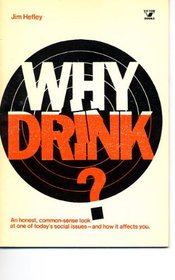 Why drink?