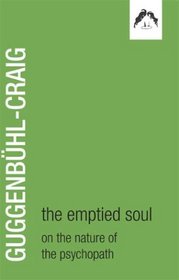 The Emptied Soul (Classics in Archetypal Psychology)