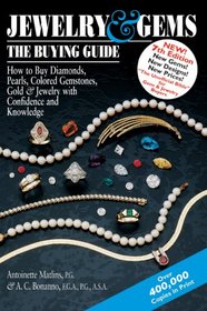 Jewelry & Gems, The Buying Guide: How to Buy Diamonds, Pearls, Colored Gemstones, Gold & Jewelry With Confidence and Knowledge (Jewelry and Gems the Buying Guide)