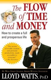 The Flow of Time and Money: How to Create a Full and Prosperous Life