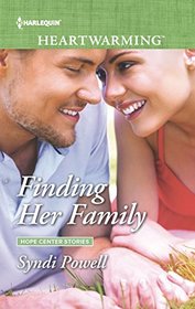 Finding Her Family (Hope Center, Bk 3) (Harlequin Heartwarming, No 241) (Larger Print)
