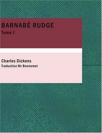 BarnabT Rudge, Tome I (French Edition)