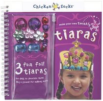 Make Your Own Twinkly Tiaras Activity Book (Chicken Socks)
