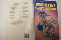 Henrietta's Sweet Surprise (Starring Henrietta)