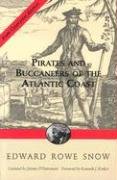 Pirates and Buccaneers of the Atlantic Coast (Snow Centennial Editions)