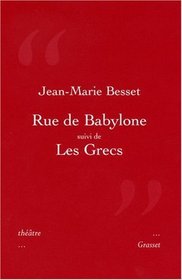 Rue de Babylone suivi de Les Grecs (French Edition)