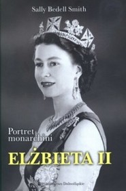 Elzbieta II. Portret monarchini (Elizabeth the Queen) (Polish Edition)
