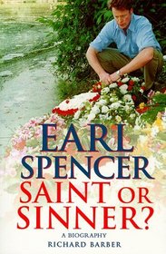 Earl Spencer - Saint or Sinner? a Biography
