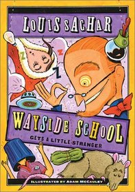 Wayside School Gets a Little Stranger (Wayside School, Bk 3)