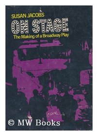 On Stage: The Making of a Broadway Play.