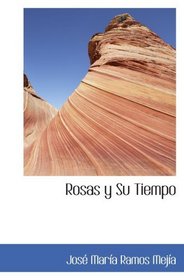 Rosas y Su Tiempo (Slovak Edition)