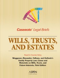 Wills, Trusts  Estates (Casenote Legal Briefs)