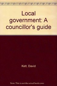 Local government: A councillor's guide