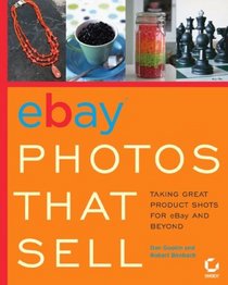 eBay  Photos That Sell : Taking Great Product Shots for eBay and Beyond