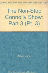 The Non-Stop Connolly Show: Part 3 (Pt. 3)
