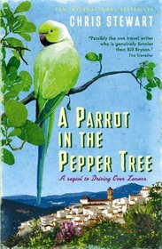 A Parrot in the Pepper Tree (Driving Over Lemons, Bk 2)