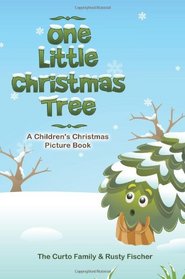 One Little Christmas Tree: A Children's Christmas Picture Book (Volume 1)