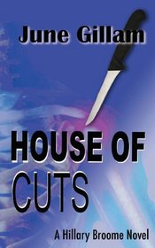 House of Cuts: A Hillary Broome Novel (Hillary Broome Novels)