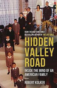 Hidden Valley Road: Inside the Mind of an American Family