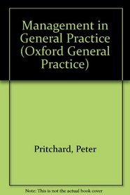 Management in General Practice (Oxford General Practice)