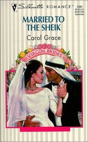Married To The Sheik  (Virgin Bride) (Silhouette Romance, No 1391)