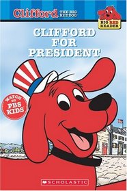 Clifford for President (Clifford the Big Red Dog) (Big Red Reader)