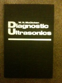 Diagnostic ultrasonics: Principles and use of instruments (A Wiley biomedical-health publication)