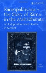 Ramopakhyana-The Story of Rama in the Mahabharata: An Independent-Study Reader in Sanskrit