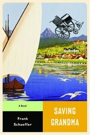 Saving Grandma : A Novel (Calvin Becker Trilogy)